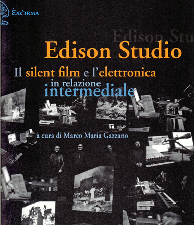 Edison Studio, il silent film e l’elettronica in relazione intermediale  